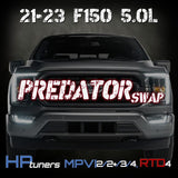 2021-2023 F150 5.0 - Forced Induction Tune for HP Tuners - Predator Swap